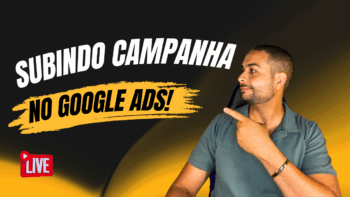 Como criar uma campanha no Google Ads e aumentar suas vendas